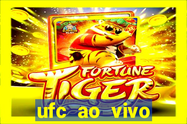 ufc ao vivo assistir online